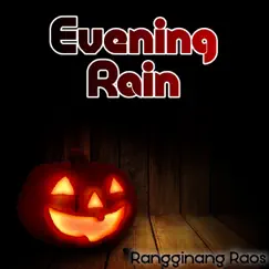 Evening Rain - Single by Rangginang Raos album reviews, ratings, credits