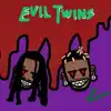 Evil Twins album lyrics, reviews, download