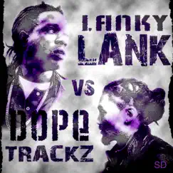 Dopetrackz Vs LankyLank SD (Slowdown Mix) by Lankylank & Dopetrackz album reviews, ratings, credits