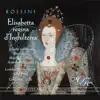 Rossini: Elisabetta, regina d'Inghilterra album lyrics, reviews, download