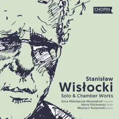 Stanisław Wisłocki: Solo & Chamber Works by Chopin University Press & Wojciech Świętoński album reviews, ratings, credits