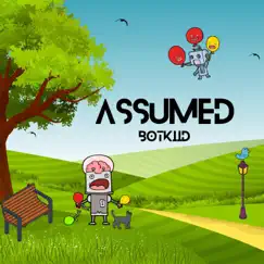 Assumed - Single by BotKiid album reviews, ratings, credits