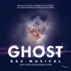 Ghost - Das Musical album lyrics, reviews, download