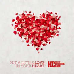 Put a Little Love in Your Heart - Single by KC and the Sunshine Band album reviews, ratings, credits