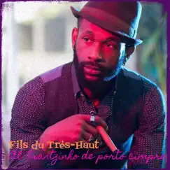 Fils du Très-Haut by Al Frantzinho de porto cimpre album reviews, ratings, credits