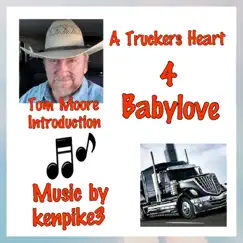 A Truckers Heart 4 Baby Love Song Lyrics