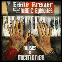 Muses & Memories by Eddie Brewer & the Manic Episodes album reviews, ratings, credits