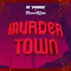 Murder Town - Single album lyrics, reviews, download