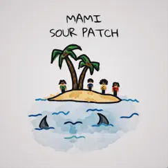 Mami - Single by Sour Patch album reviews, ratings, credits