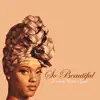 So Beautiful (feat. Gyebi) - Single album lyrics, reviews, download