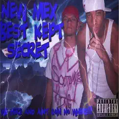 New Mex Best Kept Secret We HeRe and Ain't Goin' No Where!!! - EP by Joe Gonz SWK album reviews, ratings, credits