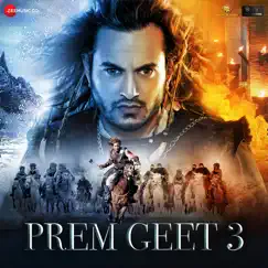 Prem Geet 3 (Original Motion Picture Soundtrack) - EP by Aslam Keyi, Dev Raj, Amar Mohile, Pawandeep Rajan, Kalyan Singh & DH Harmony album reviews, ratings, credits