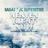 Heaven Right Now (feat. Homiemade, FRS International & Avatar) - Single album lyrics, reviews, download