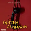 Última Llamada - Single album lyrics, reviews, download