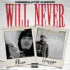 Will Never (feat. SB Hensippa) - Single album lyrics, reviews, download