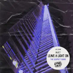 Leave a Light On (The Suspect Remix) [Remixes] - Single by MÆT album reviews, ratings, credits