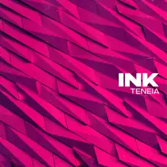 Ink - Single by Teneia album reviews, ratings, credits