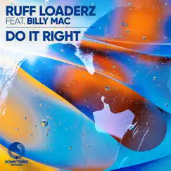 Do It Right (feat. Billy Mac) [Extended Mix] Song Lyrics