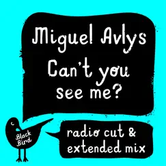 Can't You See Me - Single by Miguel Avlys album reviews, ratings, credits