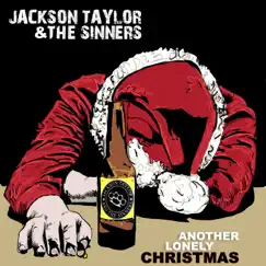 Another Lonely Christmas - Single by Jackson Taylor & The Sinners album reviews, ratings, credits