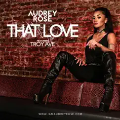 That Love (feat. Troy Ave) Song Lyrics