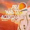 Pra Não Te Acordar - Single album lyrics, reviews, download