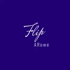 Flip - Single by ARowe album reviews, ratings, credits