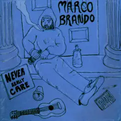 Never Really Care - Single by Marco Brando album reviews, ratings, credits