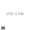 Jesus Is King album lyrics, reviews, download