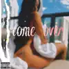 Come Over - Single album lyrics, reviews, download