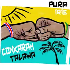 Pura Irie (feat. Talawa) - Single by Conkarah album reviews, ratings, credits