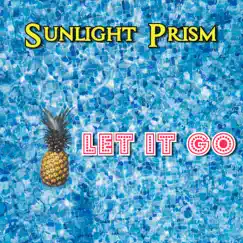 Let It Go - Single by Sunlight Prism album reviews, ratings, credits