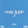 Polo Fendi (feat. Scion Rae) - Single album lyrics, reviews, download