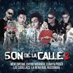 Son de la Calle 2 - Single (feat. Los Cadillac's, La Nena Rud & Russoman) - Single by McKlopedia, Chyno Miranda & Cuarto Poder album reviews, ratings, credits