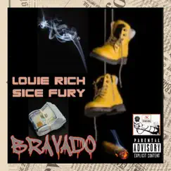 Bravado (feat. Sice Fury) - Single by Louie Rich album reviews, ratings, credits