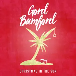 Christmas In the Sun - Single by Gord Bamford album reviews, ratings, credits