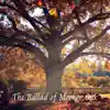 The Ballad of Mother Oak - Single album lyrics, reviews, download