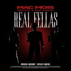 Real Fellas (feat. Teejay3k & Uzzy Marcus) - Single by Mac Mois album reviews, ratings, credits