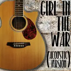 Girl in the War (Acoustic Version) - Single by Jack Muskrat album reviews, ratings, credits
