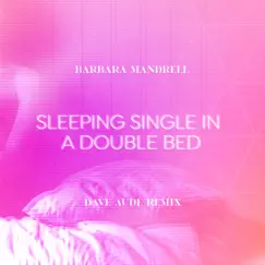 Sleeping Single In A Double Bed (Dave Audé Remix) Song Lyrics