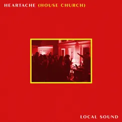 Heartache (House Church) Song Lyrics