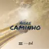 Abre Caminho - Single album lyrics, reviews, download