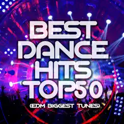 Best Dance Hits Top 50 (Edm Biggest Tunes) by Various Artists album reviews, ratings, credits
