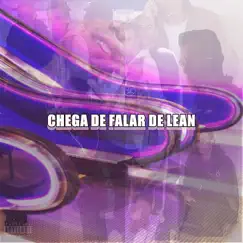 Chega de Falar de Lean - Single by Rich $oldier album reviews, ratings, credits