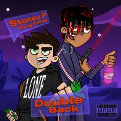 Double Back (feat. Yung Emkay) - Single by Stoney P album reviews, ratings, credits