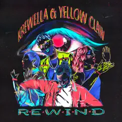 Rewind - Single by Krewella & Yellow Claw album reviews, ratings, credits