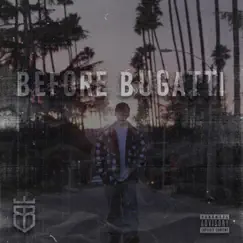 Before Bugatti by Bones Bugatti album reviews, ratings, credits