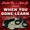 When You Gone Learn (feat. Amber Lee) - Single album lyrics, reviews, download
