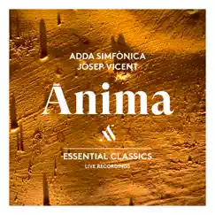 ANIMA – Essential Classics by ADDA Simfònica & Josep Vicent album reviews, ratings, credits