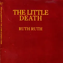 The Little Death - EP by Ruth Ruth album reviews, ratings, credits